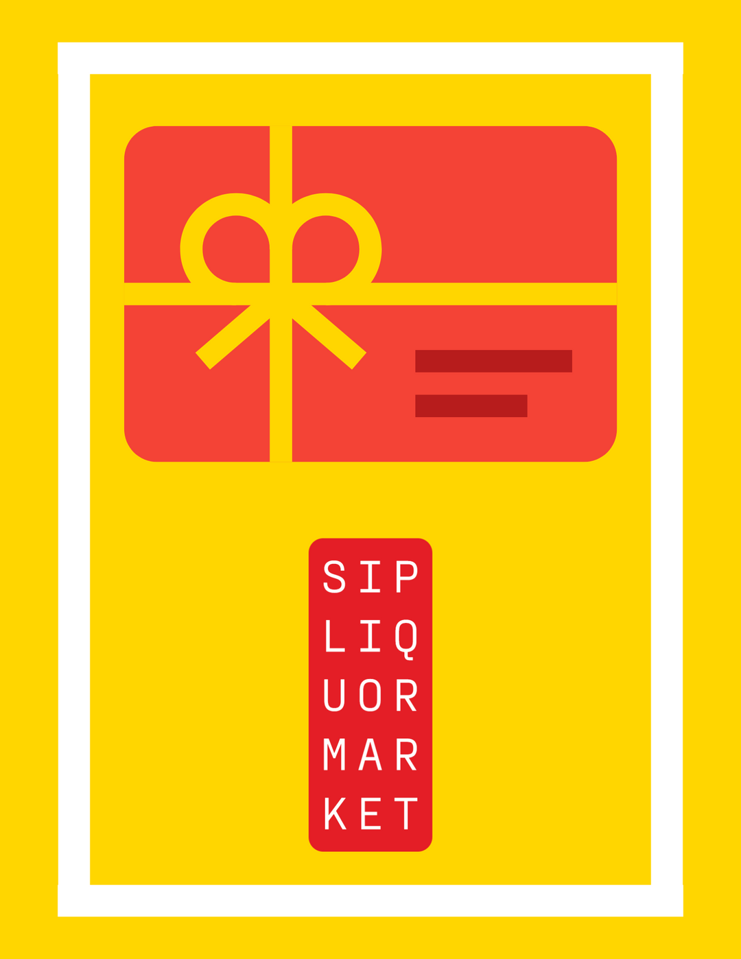 SIP LIQUOR MARKET E-Gift Card